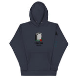 I was sick  Hoodie
